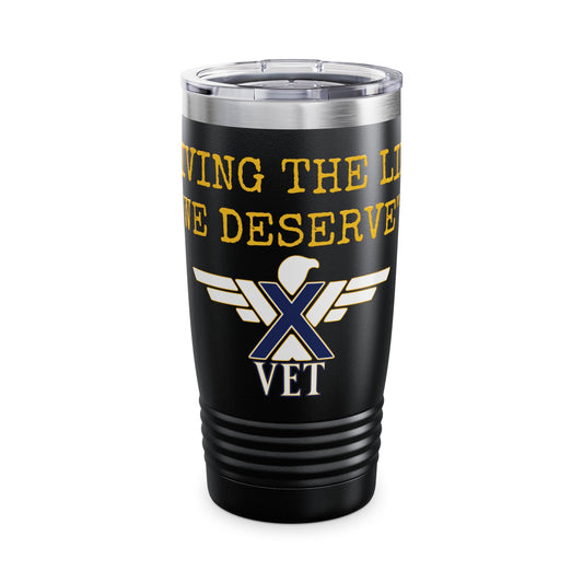 X-VET "Living The Life We Deserve" Ringneck Tumbler, 20oz - X-VET