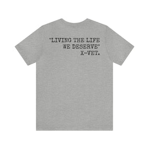 SHOW UP TO AND START "LIVING THE LIFE WE DESERVE". X-VET!! - X-VET